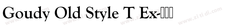Goudy Old Style T Ex字体转换 Goudy Old Style T Ex字体转换